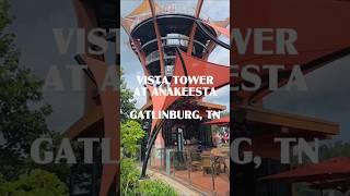 Vista Tower, Anakeesta in Gatlinburg, TN