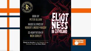 Everyday Iowa - Revival Theatre presents Eliot Ness in Cleveland