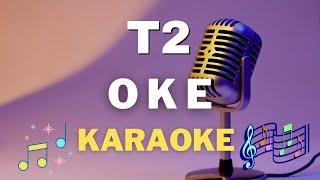 T2 - OK - Karaoke tanpa vocal