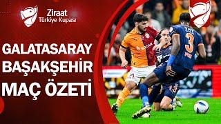 Galatasaray 2-2 Başakşehir | MAÇ ÖZETİ | Ziraat Türkiye Kupası C Grubu | 08.01.2025