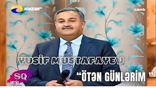 Yusif Mustafayev - Ötən Günlərim