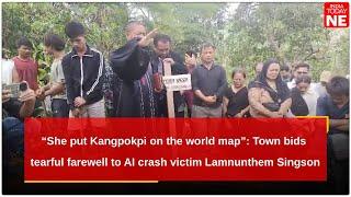 Kangpokpi bids tearful farewell to AI crash victim Lamnunthem Singson