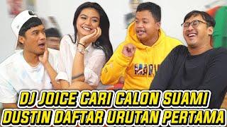 DJ JOICE PENGEN TOBAT DAN RAJIN IBADAH.. DUSTIN SIAP JADI IMAMNYA