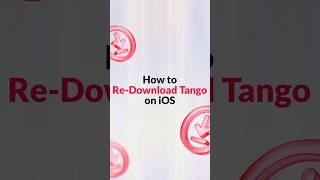 How to Re-Download Tango on iOS
