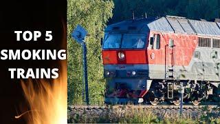 TOP 5 RUSSIAN SMOKING TRAINS! | LOTS OF SMOKE