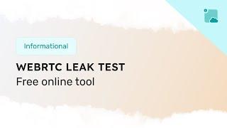 How to check for WebRTC leaks in your browser