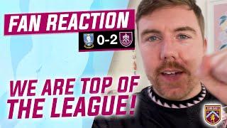 Fan Reaction | SHEFF WED 0-2 BURNLEY |  Joe: “We are top of the league!”