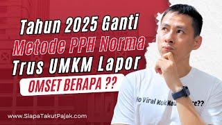 2025 Ganti PPH Norma | Kalau Tetap Mau Bayar Pajak 2 Juta per Bulan, Harus Lapor Omset Berapa?