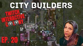 RimWorld City Builders | Twitch Toolkit - Full VOD Ep. 20 - Endgame / Ship Reactor Countdown