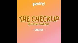 The Checkup feat. Cansu Kandemir - Waited Long Enough [Frappé]