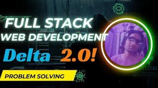 Full stack Web development (delta 2.0) #webdevelopmentforbeginners #programming #coding  #apnacollge