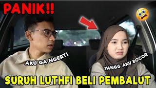 DELLA BOCOR!! LUTHFI DISURUH BELI PEMB*LUT, Panikkk bgt 