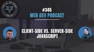 Client-Side vs. Server-Side JavaScript