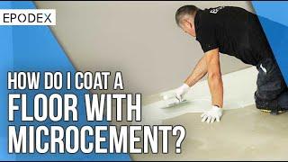 EPODEX Guide | How do I coat a floor with microcement?