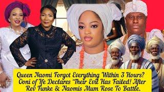 Queen Naomi Forgot Everything Within 3 Hours?  Ooni of Ife Declares ‘Their Evil Has Failed!