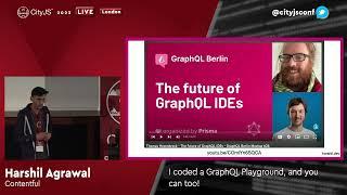 Harshil Agrawal - I coded a #graphql  Playground, and you can too!