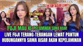 Live Fuji Terang-Terangan Lewat Pantun Mau Kepelaminan Sama Aisar!