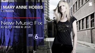 Mary Anne Hobbs - New Music Fix BBC Radio 6 Music - 10 September 2021