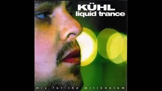 Kühl - Liquid Trance - Mix For The Millenium