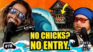 Inside Surfing's Most NOTORIOUS House | Pinch My Salt | #78