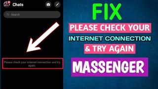 How to Fix "Please Check Your Internet Connection and Try Again" in Massenger Easily