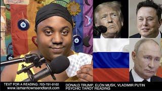 DONALD TRUMP, VLADIMIR PUTIN & RUSSIA, ELON MUSK PSYCHIC TAROT READING | RIGGED ELECTION RESULTS