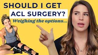 Why I Chose To Get ACL Surgery vs Non-Surgical Treatment (& How I Weighed The Options)