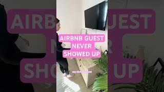 Airbnb Guest Never Showed Up For $258 Booking