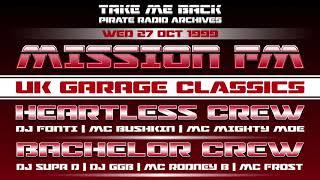 Heartless Crew & Bachelor Crew | UK Garage Classics 1999 | Mission FM | Wed 27th Oct 1999