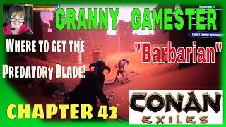 Where to get the Predatory Blade Conan Exiles Barbarian  Chapter 42