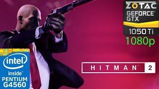 Hitman 2 - GTX 1050 Ti - G4560 - 1080p - Benchmark