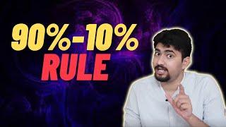 90-10 Rule | BIGGEST MISCONCEPTION