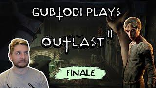 Gubtodi plays Outlast 2 - Finale │ Det. Baby-Legs to the rescue