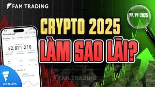 CRYPTO 2025 không còn dễ ăn - Làm sao để LÃI?