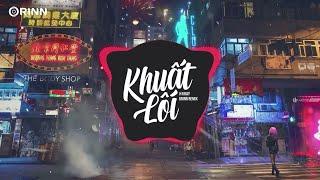 [1 HOUR] Khuất Lối (Orinn Remix) - H Kray | Top 5 Bản Remix Anh Đi Về Bóng Tối Khuất Lối Hay Nhất