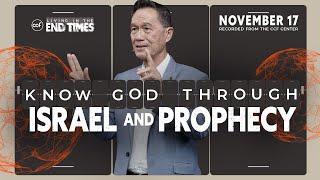 Know God Through Israel and Prophecy | Peter Tan-Chi | November 17, 2024