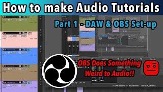 How to do Audio Tutorials (Episode 1: Setting up your DAW & OBS)