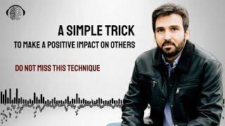 Simple Trick to Make a Positive Impact on Others