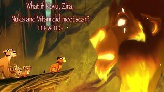 What If Kovu, Zira, Nuka And Vitani Did Meet Scar? [TLK&TLG AU]