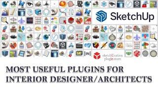 Most Useful Plugins for Interior Designer/Architects  in SketchUp