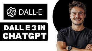 How To Use Dall·E 3 In Chat Gpt 2025