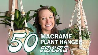 50 Macrame PLANT HANGER Ideas (with Patterns!) 