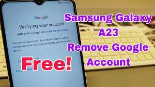 FREE! Samsung Galaxy A23 (SM-A235F), Remove Google Account, Bypass FRP.