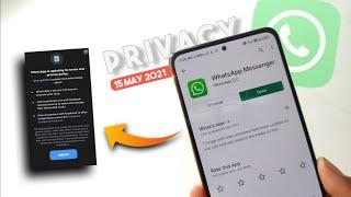 WhatsApp Privacy Policy Update | 15 May 2021 WhatsApp Privacy Agree Button | WhatsApp Account Delete