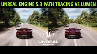 Unreal Engine 5.3 Path Tracing vs Lumen