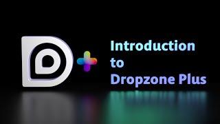 Dropzone Plus - Introduction