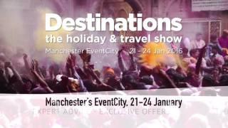 Destinations: The Holiday & Travel Show, Manchester