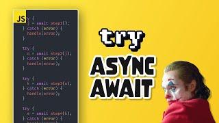 Async Await try-catch hell