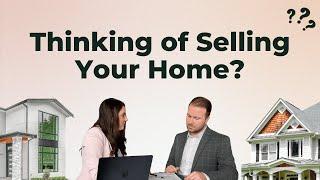 Thinking Of Selling Your Home?