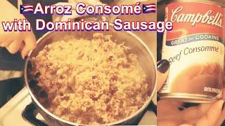 Arroz Consomé| with Longaniza|Dominican Pork Sausage|Black Beans| STEP BY STEP